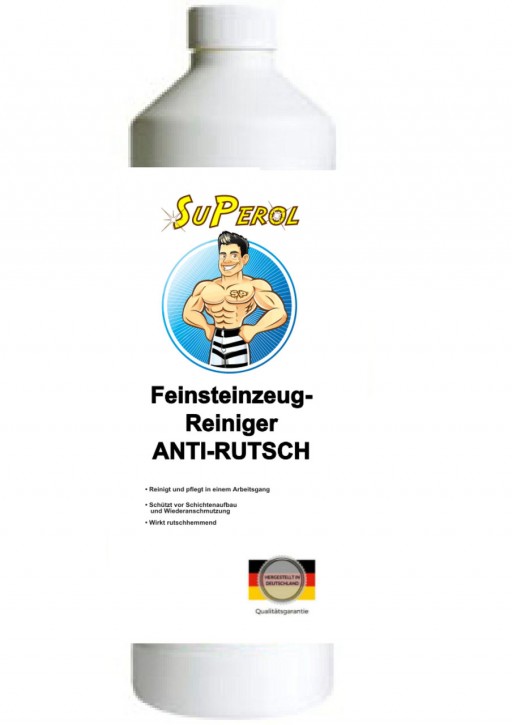 Superol - Feinsteinzeug-Reiniger - Anti-Rutsch, 1 Liter